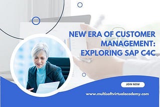 New Era of Customer Management: Exploring SAP C4C