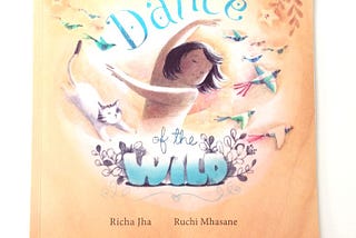 Dance of the Wild — Celebrating the Spirit of Childhood in a Picture Book