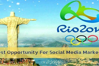 How Social Media Marketers Broke the Internet during RIO Olympics 2016?