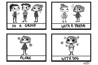 A 4 panel comic strip shows an introvert in a group, with a friend, alone and with dog