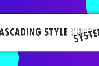Cascading Style System