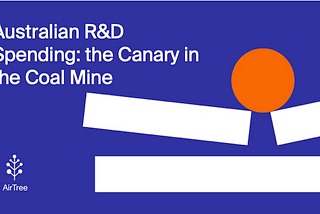 Australian R&D Spending: the Canary in the Coal Mine