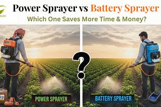 Power Sprayer vs Battery Sprayer: Which One Saves More Time & Money