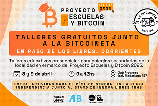 La ONG Bitcoin Argentina llevará a La Bitcoineta a Paso de Los Libres para dictar talleres sobre…