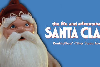 The Other, Less-Known ‘Rankin/Bass’ Stop-Motion Santa Claus Movie
