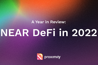 A Year in Review: NEAR DeFi in 2022