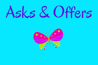 Asks and Offers | Less Stress, More Fun