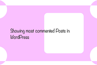 Display most commented Posts in WordPress without Plugins.