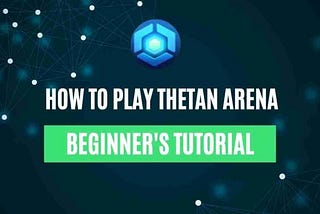 How to Play Thetan Arena