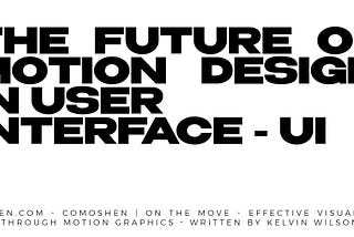 The Future of motion design in user interface — UI