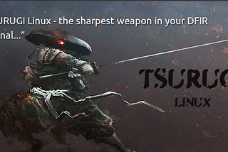 Malware Katanası: Tsurugi Linux
