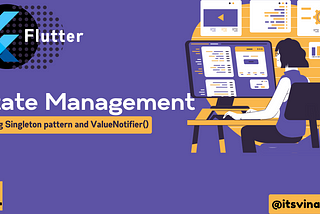 Flutter State Management using NotifyListener (inBuilt) — Flutter State Management Series #1