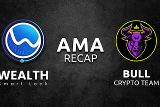 AMA RECAP WITH BULL CRYPTO TEAM