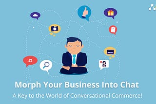 Morph Your Business Into Chat