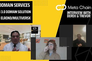 XDomain Services — Web 3.0 Domain Solution for Elrond/MultiversX — Meta Chain TV interview S2 EP1