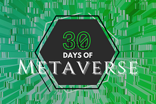 Introducing #30DaysOfMetaverse