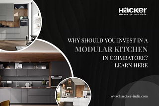 Invest In A Modular Kitchen In Coimbatore
