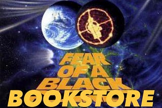 Fear Of A Black Bookstore