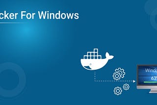 Learn How to Set Up Docker For Windows