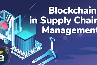 Blockchain and Supply Chain Management: Enhancing Transparency and Efficiency