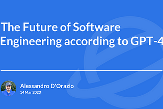 (GPT-4) The Future of Software Engineering: Embracing Change and Shaping Tomorrow
