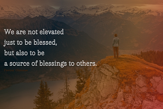 Background: A man standing on a mountain peak. Background text: “We are not elevated just to be blessed but also to be a source of blessing to others” — Favour Olumese