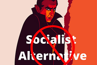 Socialist Alternative: The Vampires of the Left