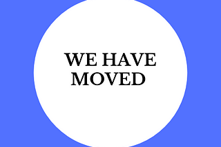 We have moved (to Medium)