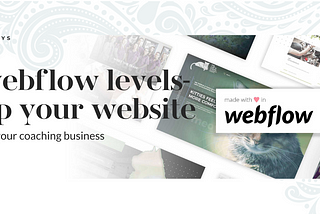 Level-Up Your Website + Your Coaching Business with Webflow