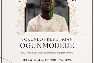 Tribute to My Brother, Tokunbo Preye Brian Ogunmodede