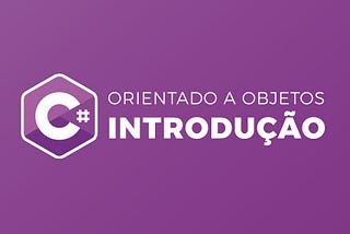 Os 4 pilares básicos da orientação à objetos com c#