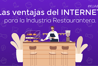 Las Ventajas del Internet para la Industria Restaurantera