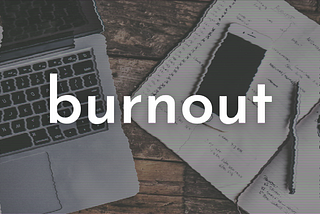 Hitting a Wall: On Burnout in Grad School