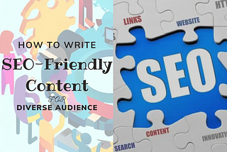 How to Write SEO-Friendly Content for a Diverse Audience?