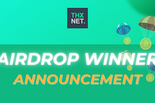 🚀 THXNET Airdrop Winners Announcement! 🚀