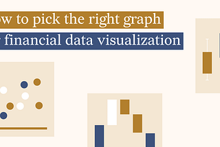 How to pick the right graph for financial data visualization