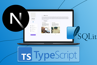 How I built my portfolio using Next.JS and SQLite DB — [Part 3]