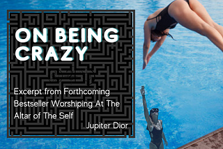 On Being Crazy