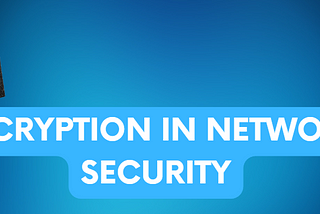Encryption In Network Security