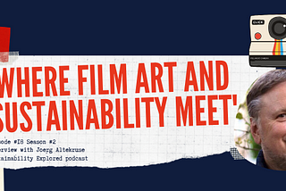 Where film art and sustainability meet. Interview with Joerg Altekruse
