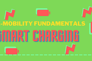 E-Mobility Fundamentals — Smart Charging