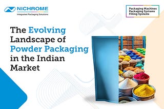 The Evolving Landscape of Powder Packaging in the Indian Market
