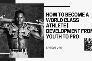 How to Become a World-Class Athlete | Development from Youth to Pro