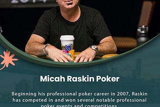 Micah Raskin | Semi-Professional Poker Player | New York, NY