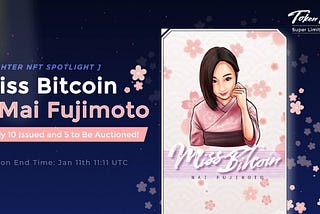 Miss Bitcoin’s Special Limited Edition Token Fighter Collection (Ends on Jan 11 UTC 11:11 )