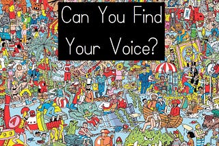 Finding Your Voice, and Your Truth