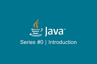 Introduction | Java Series #0