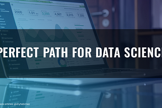 Perfect Path For Data Science
