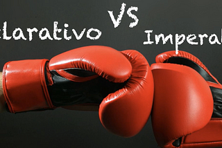 Declarativo vs Imperativo, diferença entre os dois na programação.