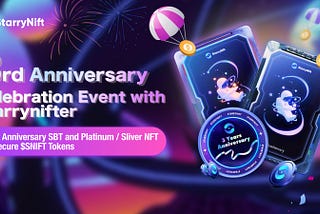 StarryNift 3rd Anniversary Celebration NFT/SBT Campaign